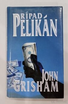 JOHN GRISHAM - Prípad pelikán