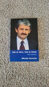 Mikuláš Dzurinda - Kde je vôľa, tam je cesta