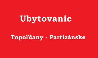 Ubytovanie Partizánske a Topoľčany