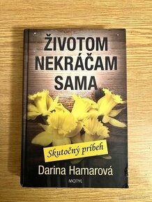 Životom nekráčam sama - Darina Hamarová