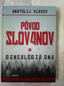 PÔVOD SLOVANOV Genealógia DNA - Anatolij Kľosov