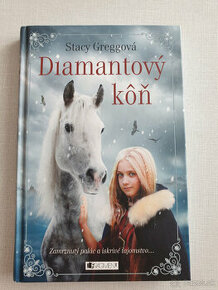 Diamantový kôň - Stacy Gregg