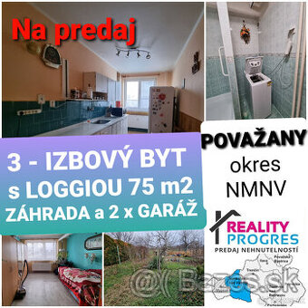 3 IZBOVÝ BYT s LOGGIOU 75m2+ZÁHRADA a 2x GARÁŽ POVAŽANY-NMNV