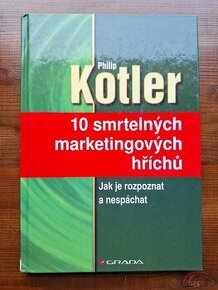 Philip Kotler - 10 smrtelných marketingových hříchú.