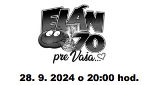 Elán 70 pre Vaša 28.09.2024 Bratislava