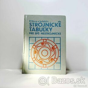 Strojnícke tabuľky pre SPŠ nestrojnícke - Pavel Vávra a kol.