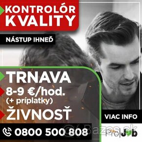 Kontrolór kvality Trnava - živnosť (8-9Eur/h)