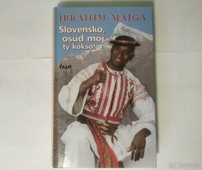 Ibrahim Maiga - Slovensko, osud môj, ty kokso