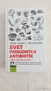 Josef Jonáš - Svet prírodných antibiotík - 1