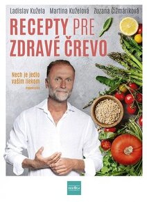 Zdravie bez liekov a Recepty pre zdravé črevo (L. Kužela)