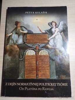 Peter Kulašik - Z dejín normatívnej politickej teórie