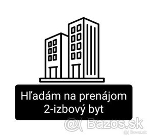 Hľadám - 2-izbový byt - prenájom - Nová Dubnica