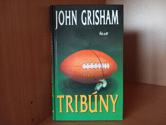 Tribúny od John Grisham - bestseller vydaný v roku 2004