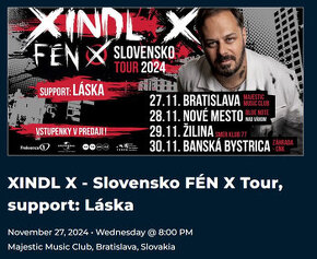 XINDL X - Slovensko FÉN X Tour, support: Láska