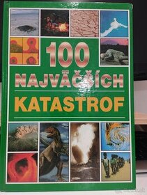 100 NAJVÄČŠÍCH KATASTROF