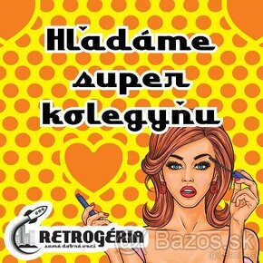 Hľadáme Predavačku do Nášho Obchodu Retrogéria v Ruzinove