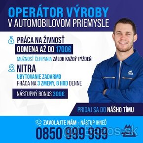 Operátor výroby Nitra - ubytovanie zadarmo - pridaj sa k nám