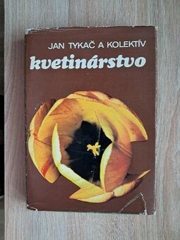 J. Tykač a kol. - KVETINARSTO. -