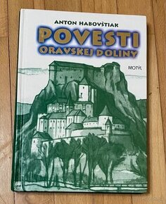 Povesti oravskej doliny - Anton Habovštiak