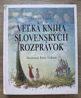 Veľká kniha slovenských rozprávok -Ľ.Feldek za 10E - 1