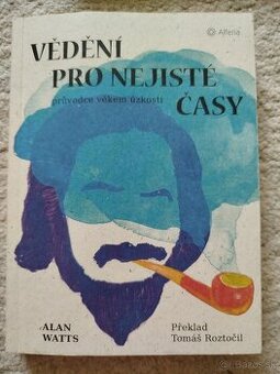 Alan Watts vedení pro neisté časy (psychologia)