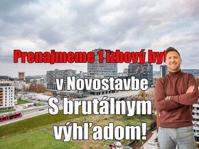 Prenajmeme 1. i.byt v Novostavbe s brutálnym výhľadom , 1 za