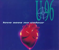 U 96 - Love Sees No Colour / maxi singel