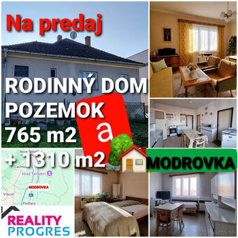 RODINNÝ DOM,GARÁŽ a POZEMOK 765m2 +1310m2 MODROVKA + POSUDOK