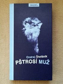 Ondrej Štefánik: PŠTROSÍ MUŽ