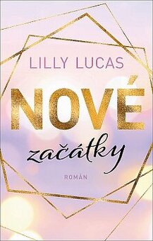 Nové začátky - Lilly Lucas - CZ jazyk