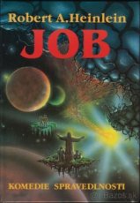 Robert A Heinlein - Job Komedie spravedlnosti, nová kniha