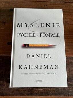 Myslenie rýchle a pomalé - Daniel Kahneman