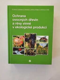 Ochrana ovocných dřevin a révy vinné v ekologické produkci