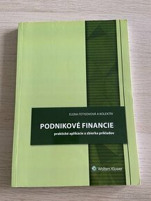 Podnikové financie - praktické aplikácie a zbierka príkladov