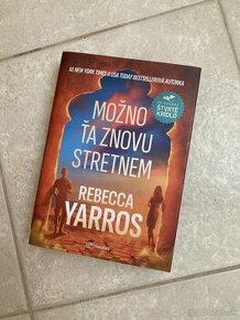 Možno ťa znovu stretnem Rebecca Yarros