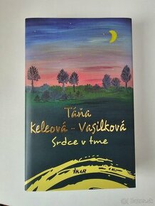 Táňa Keleová Vasilková- Srdce v tme