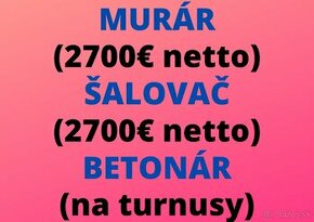 MURÁR - ŠALOVAČ - BETONÁR