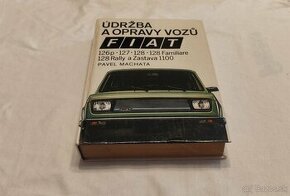 Fiat 126p 127 128 Zastava 1100 manuál - údržba a opravy