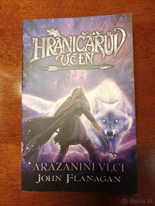 Hraničářův učeň - Arazanini vlci (17. kniha)