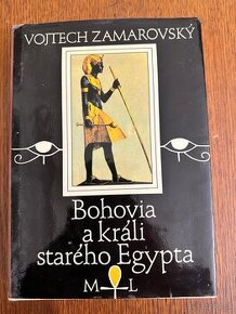 Vojtech Zamarovský -Bohovia a králi starého Egypta