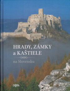 HRADY, ZÁMKY A KAŠTIELE NA SLOVENSKU