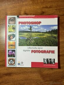 Photoshop - velká kniha úprav digitální fotografie