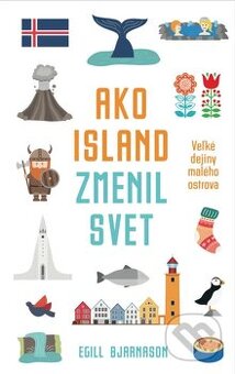 Egill Bjarnason - Ako Island zmenil svet