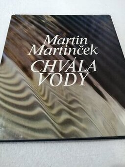 Martin MARTINČEK--CHVÁLA VODY--1981--1.vydanie náklad 10.000