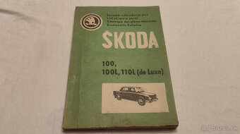 ŠKODA 100 - 100L - 110L -- seznam náhradních dílů Š100 Š110