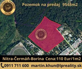 Na predaj pozemok 9548 m2 Nitra- Čermáň Borina