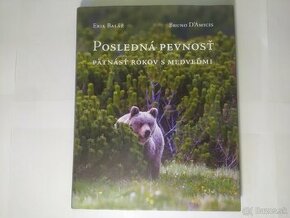 Posledná pevnosť - pätnásť rokov s medveďmi