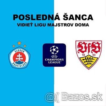 Slovan x Stuttgart - Liga Majstrov - NAJLACNEJSIE