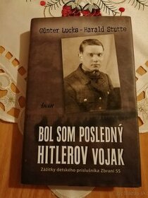 Bol som posledný Hitlerov vojak - G. Lucks, H. Stutte