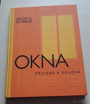 Okna dřevěná a kovová, Adolf G. Schneck